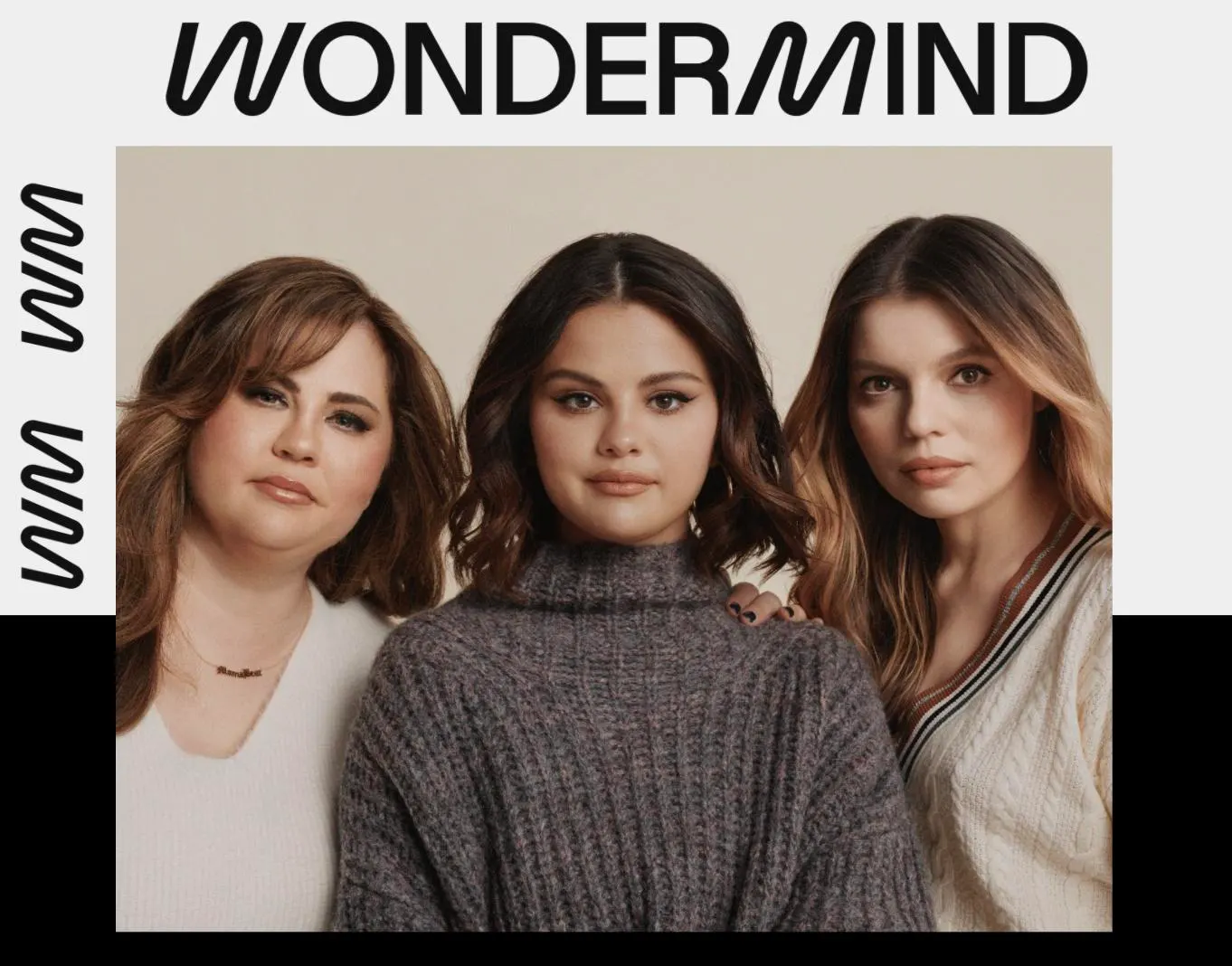 بوستر من عام 2022 يظهر مؤسسات شركة Wondermind: ماندي تيفي، الرئيسة التنفيذية لشركة Kicked to the Curb Productions، والمغنية والممثلة سيلينا غوميز، ورائدة الأعمال دانييلا بيرسون.