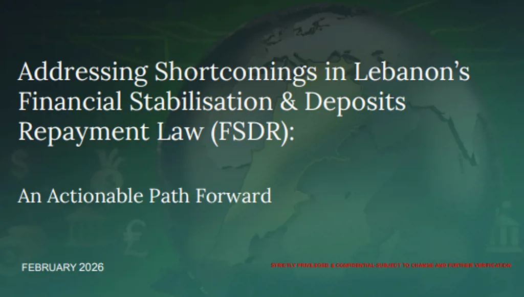 قانون الفجوة يدخل مرحلة النقاشات البرلمانية تعديلات المصارف وبرنامج DERP: مساران مغايران للتعافي