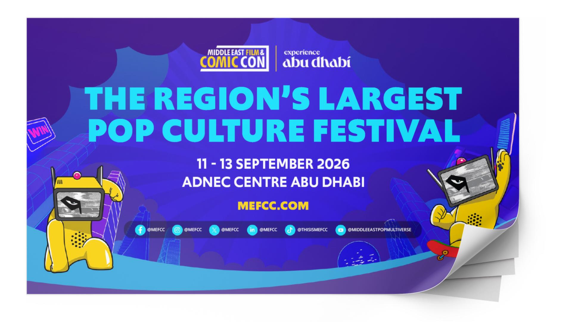 Middle East Film & Comic Con يعود إلى أبوظبي بين 11 و13 أيلول 2026 جامعاً عوالم الكوميكس والأنيمي والألعاب والكوسبلاي. (MEFCC)